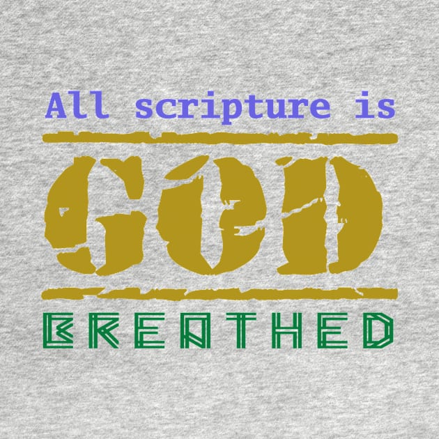 All Scripture is GOD Breathed by DRBW